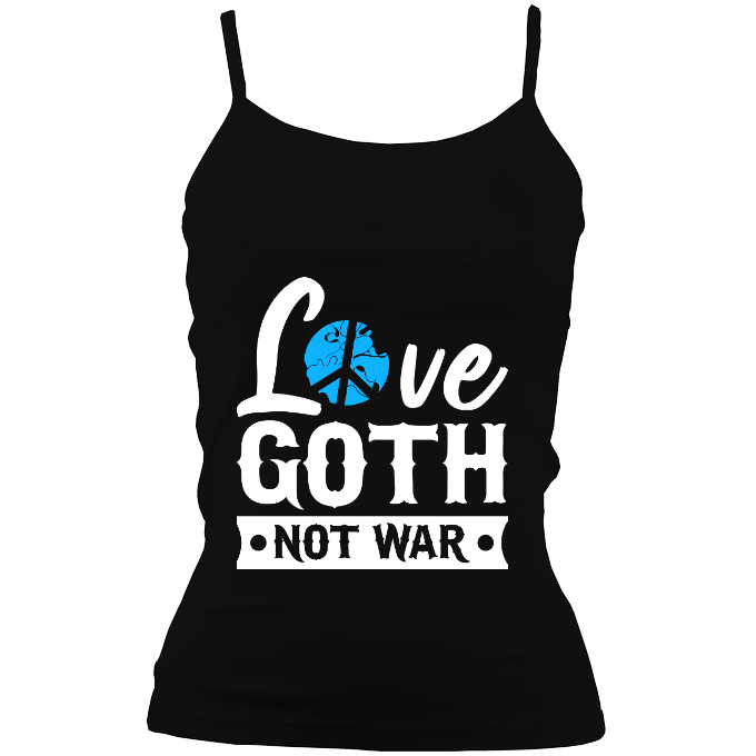 Love Goth Not War Tank Top