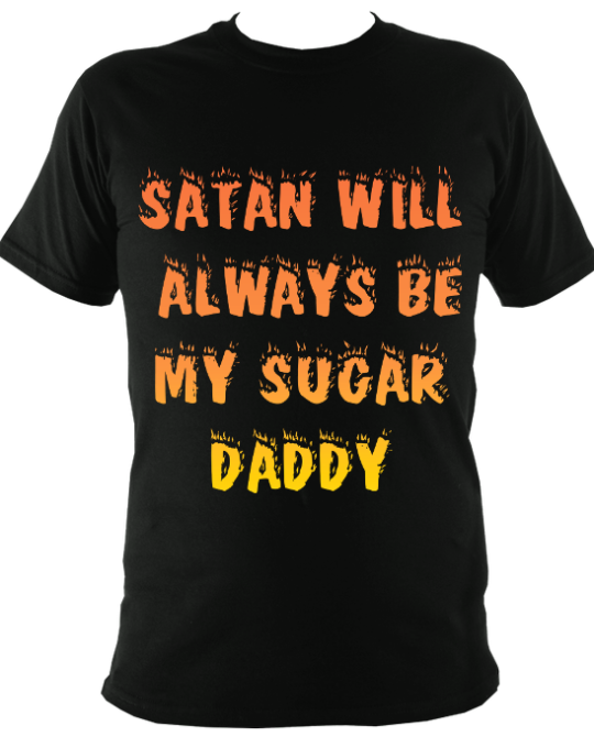 Satan Will Always Be My Sugar Daddy