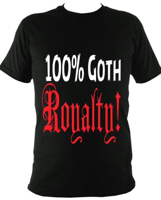 100% Goth Royalty